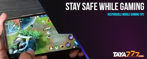 Stay Safe While Gaming: Responsible Mobile Gaming Tips